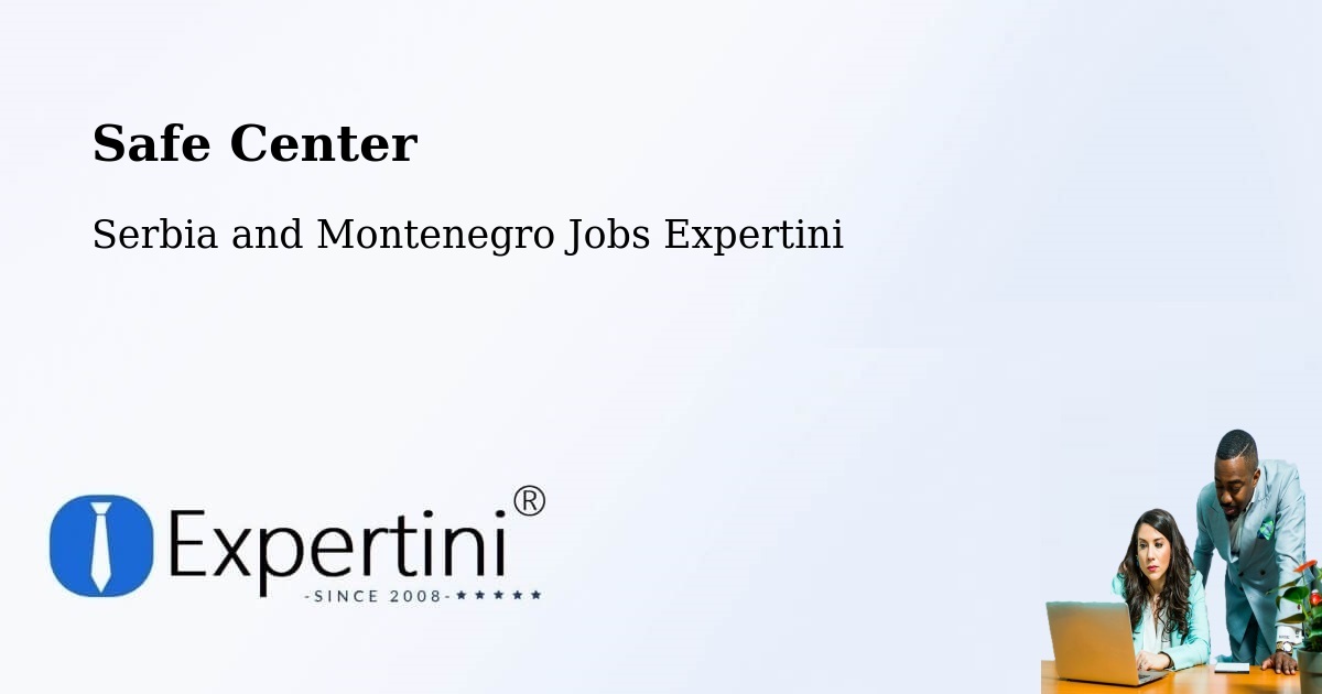 Safety Center – Saint Tite - Serbia and Montenegro Jobs Expertini